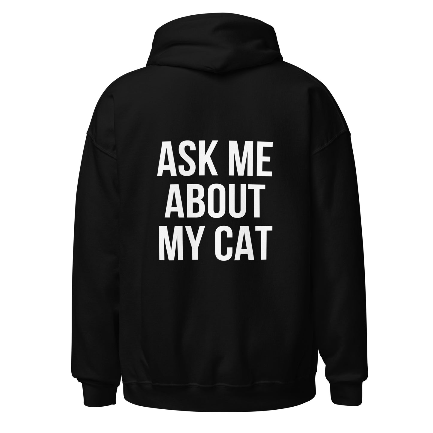 Ask Me About My Cat - Unisex Classic Hoodie