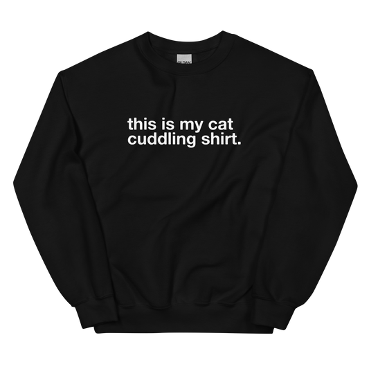 cat cuddling shirt. - Unisex Crewneck Sweatshirt