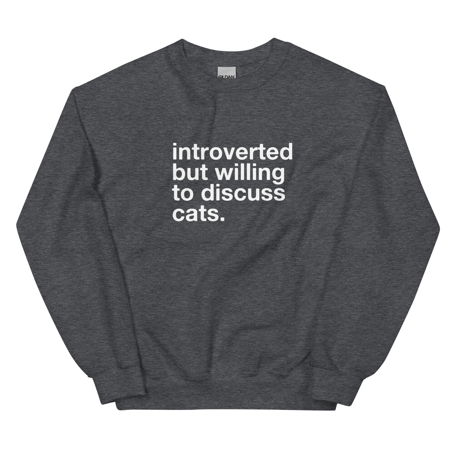 introverted but willing to discuss cats. - Unisex Crewneck Sweatshirt