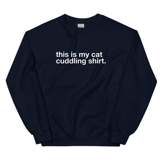 cat cuddling shirt. - Unisex Crewneck Sweatshirt